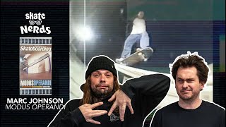 Skate Nerds - Marc Johnson from "Modus Operandi"
