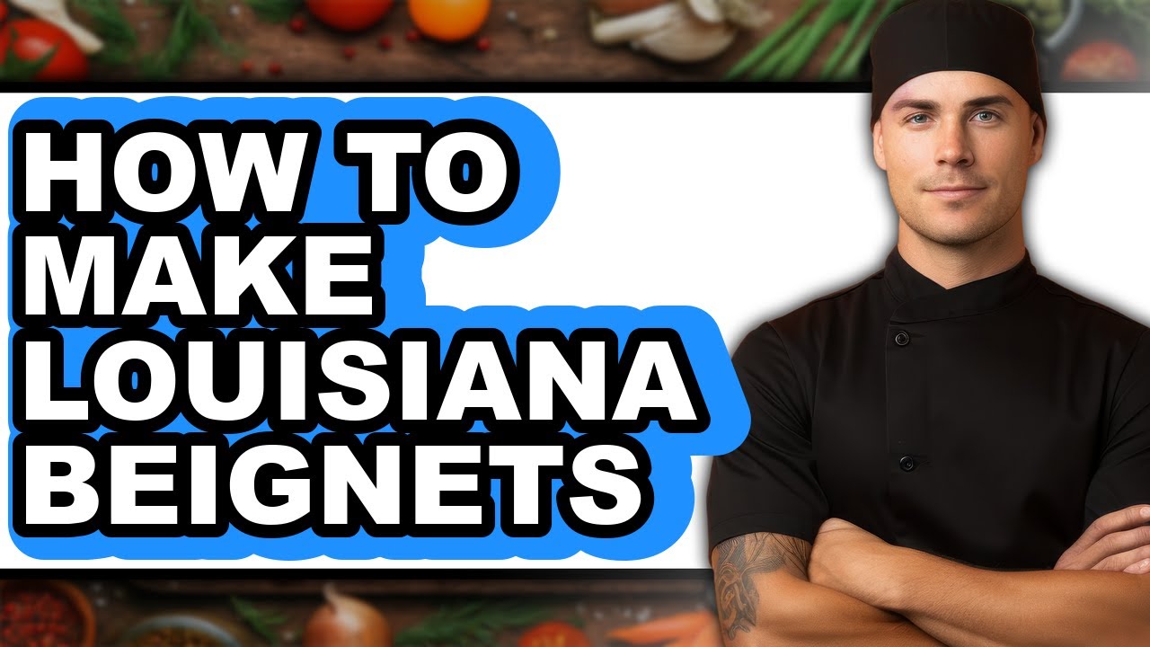 How To Make Louisiana Beignets - Easy Guide