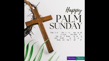 Palm Sunday 2025 Wishes | Troika Tech Services | Peace, Faith & Hope | Digital with Values & Respect