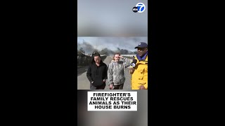 Firefighter's family rescues animals as their house burns