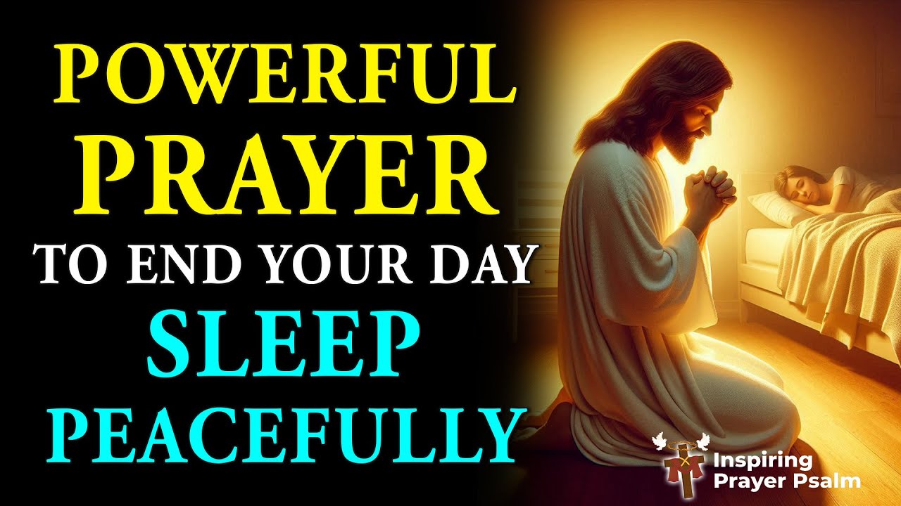 Powerful Prayer to End Your Day – Sleep Peacefully with God’s Presence 🌙🙏