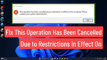 Fix This Operation Has Been Cancelled Due to Restrictions In Effect On This Computer Windows 11/10
