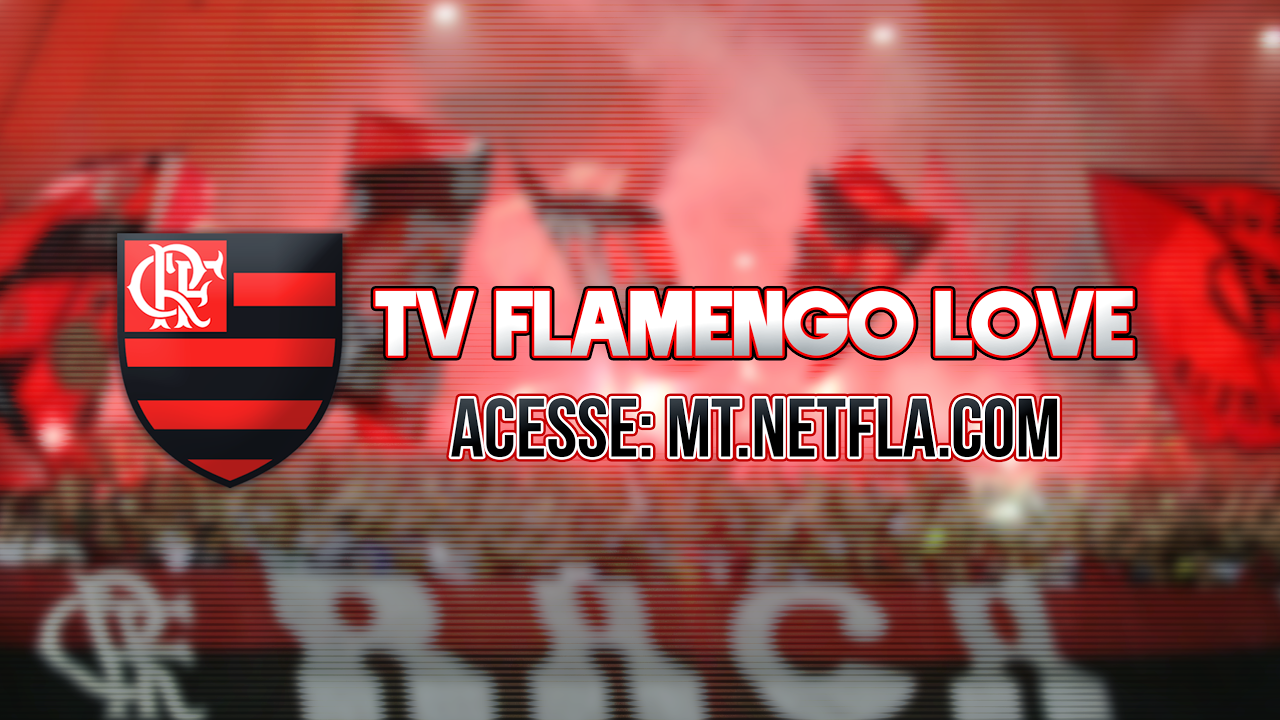 Transmissao Ao Vivo De Tv Flamengo Love Youtube