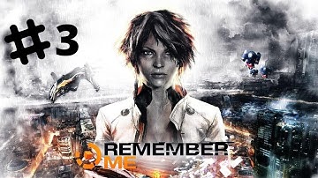 REMEMBER ME (PART 3) Gameplay Walkthrough