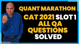 CAT 2021 QA SLOT 1 All Questions Solved by Arun Sharma!