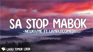 Sa Stop Mabok - Newgvme ft. Lampu1Comedy (Lirik) Lagu Timur Terbaru 2024