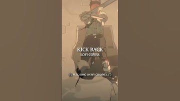 Thumbnail of Chainsaw Man Opening - KICK BACK by Kenshi Yonezu (Lofi Cover) #Shorts
