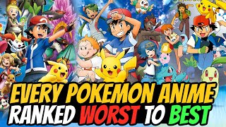 Every Pokemon Anime Series Ranked From Worst to Best