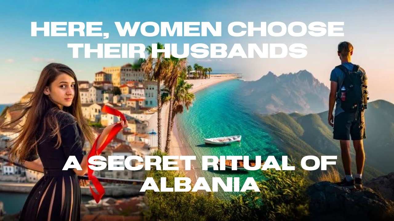 Here, women choose their husbands: A secret ritual of Albania