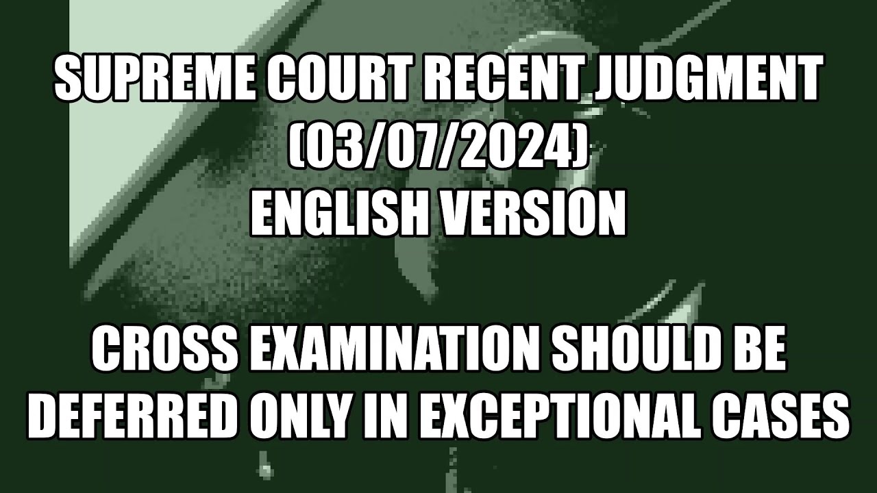 cross-examination-of-the-witness-should-be-deferred-only-in-exceptional