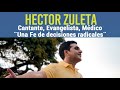 🔴"FE PARA TOMAR DECISIONES RADICALES"- HECTOR ZULETA- PODEROSO TESTIMONIO