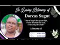 IN LOVING MEMORY OF DORCAS SUGUT