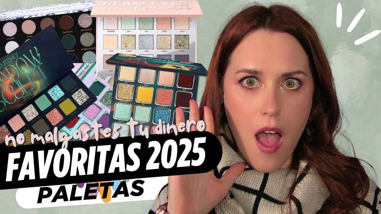 MÁS VALE TARDE QUE NUNCA 😅 MIS PALETAS FAVORITAS 2025 😂✨