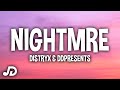 Distryx  ddpresents  nightmre lyrics ft dampszn bric  jxve distryx exclusive