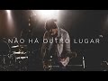 Não há outro lugar (ao vivo) | Central 3