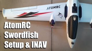 : AtomRC Swordfish Setup and INAV