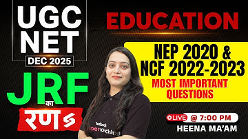 UGC NET Education Paper 2 | UGC NET Education NEP 2020 And NCF 2022 - 2023 | By Dr.Heena