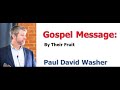 ＜Gospel Message＞ Paul Washer：By Their Fruit