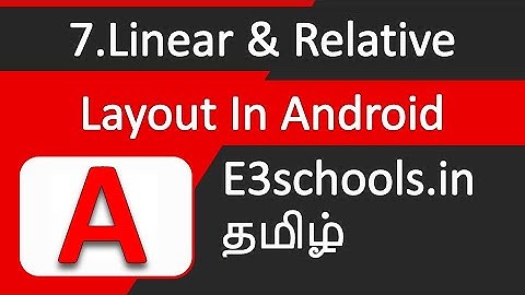 Linear Layout and Relative Layout combined | Android Tutorial | E3schools