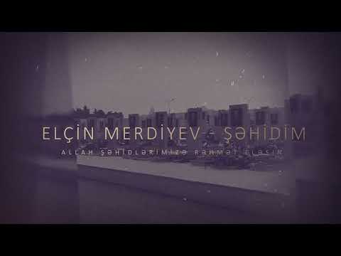 Elçin Merdiyev - Şehidler (Official Video)