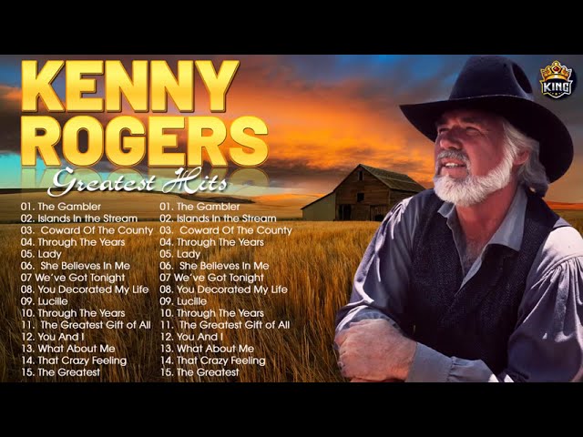 The Best Songs of Kenny Rogers - Kenny Rogers Greatest Hits Playlist - Top 40 Songs of Kenny Rogers class=