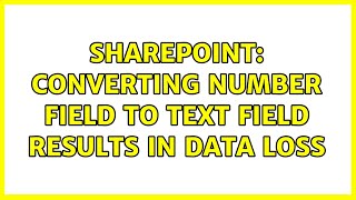 Sharepoint: Converting number field to text field results in data loss