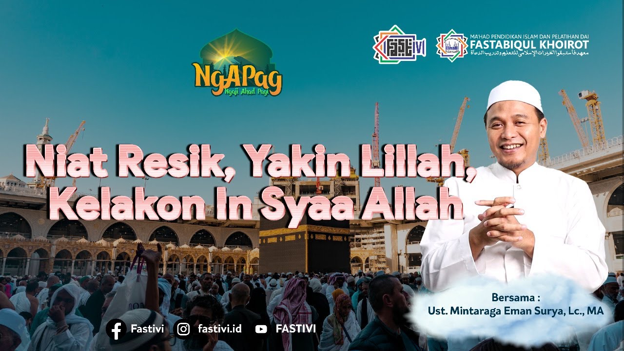 Niat Resik, Yakin Lillah, Kelakon In Syaa Allah| Ust.Mintaraga Eman Surya, Lc., MA [Ngaji Ahad Pagi]