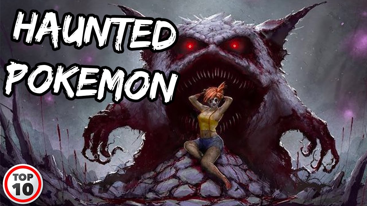 Top 10 Haunted Pokemon Creepypastas 