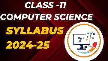 CBSE Class 11 Computer Science Syllabus-2024-25||Sakshi Puniani