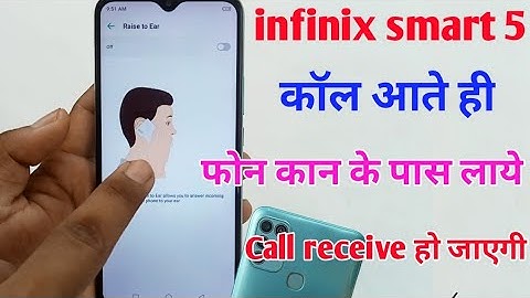 infinix smart 5 auto ear pickup call /infinix smart 5 raise to ear /phone Kan ke pass call receive