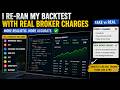 What happened when I stopped using fake charges and used real broker charges?
