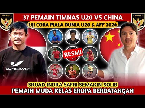 RESMI .DAFTAR 37 PEMAIN TIMNAS U20 INDONESIA VS CHINA UJI COBA   PIALA DUNIA U20 &amp; PIALA AFF 2024