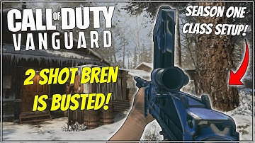2 SHOT BREN IS BUSTED IN SEASON ONE! Best Bren Class Setup in Vanguard