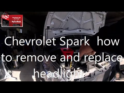 Chevrolet Spark 2009-2015  how to remove and replace headlight