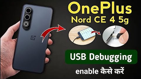 oneplus nord ce 4 me usb debugging kaise kare !! how to enable usb debugging in oneplus nord ce 4 5g