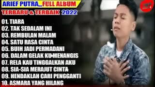 ARIEF PUTRA FULL ALBUM TERBARU DAN TERBAIK 2023//TIARA