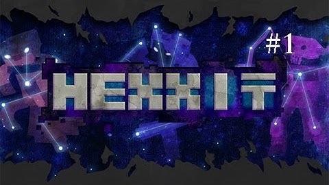 HEXXIT HELL! Ep.1