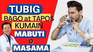 Tubig Bago at Tapos Kumain: Good or Bad? - By Doc Willie Ong (Internist and Cardiologist)