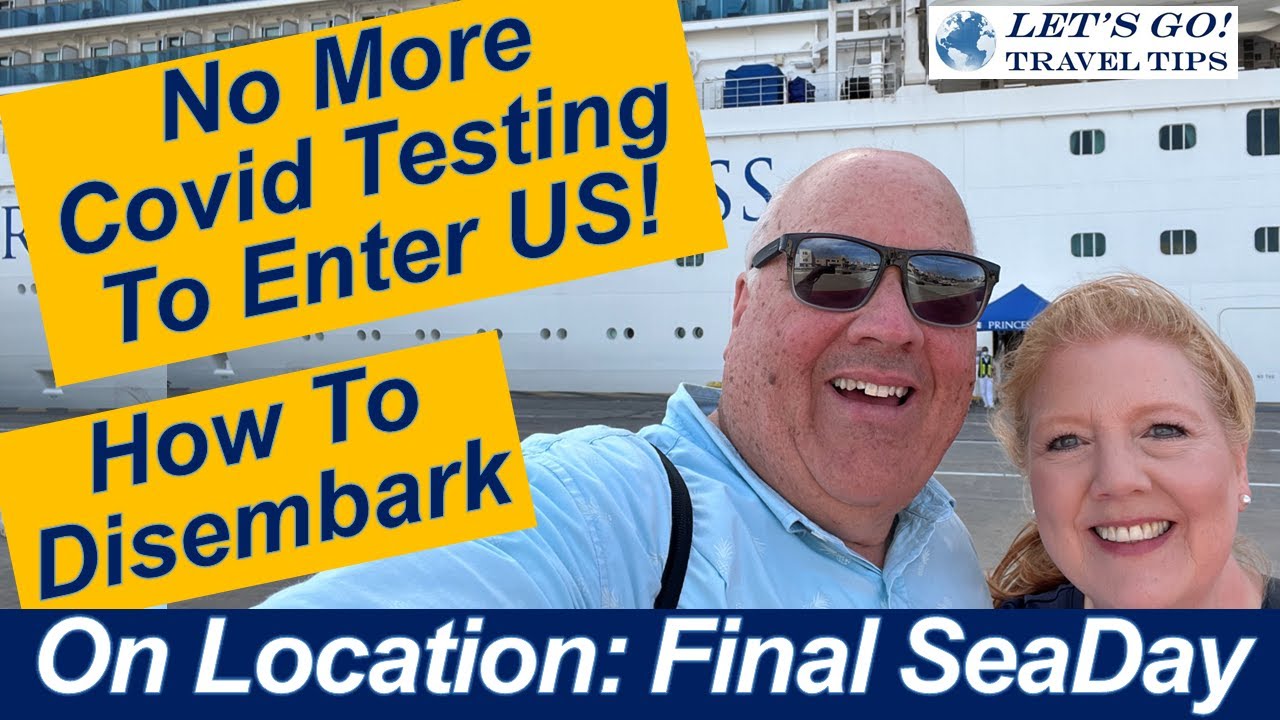 CRUISE NEWS! NO MORE COVID TESTING TO ENTER USA COMING HOME ON PRINCESS CRUISES BOOSTERS IN EUROPE