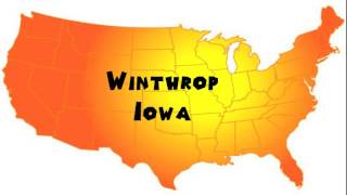 How to Say or Pronounce USA Cities — Winthrop, Iowa