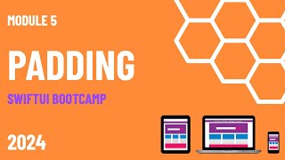 🔴 How to use Padding | Module 5 | App Developer Bootcamp