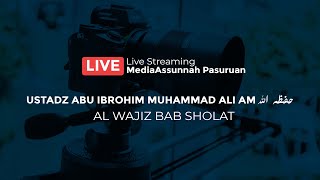 Kitab Al Wajiz | Ustadz Abu Ibrohim Muhammad Ali AM