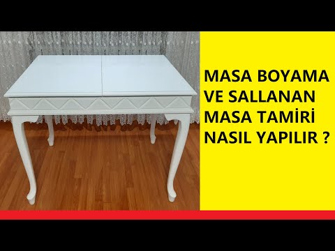 Masa boyama cadence beyaz renk ve sallanan masa tamiri nasıl yapılır?