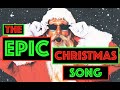 The EPIC Christmas Song