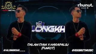 DALAM DIAM X HARAPALSU (FUNKOT BY ALONGKHAI)@rhunutmusic @ZamirHarith @zynakal ​@Arghpiezz 