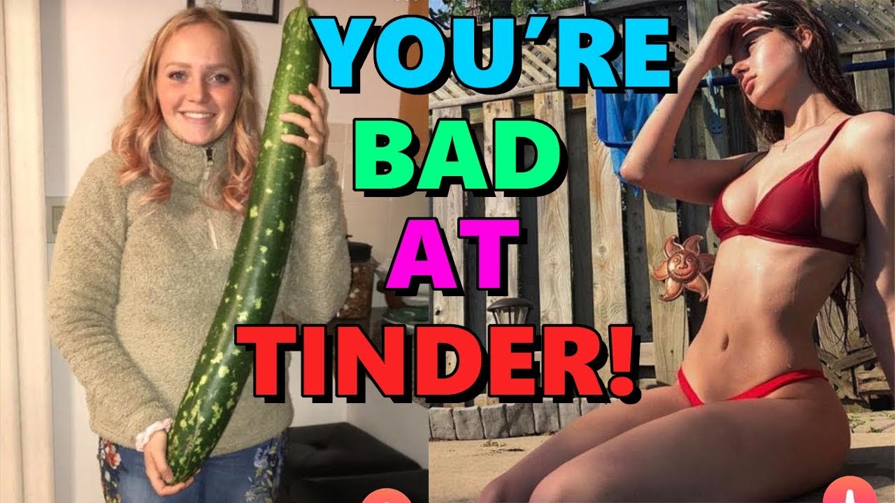 You re Bad At Tinder 57 YouTube