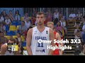 OMER SADEH 3X3 HIGHLIGHTS
