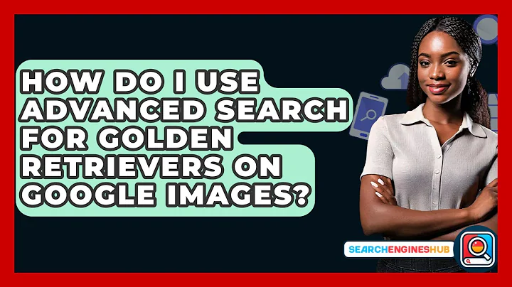 How Do I Use Advanced Search For Golden Retrievers On Google Images? - SearchEnginesHub.com