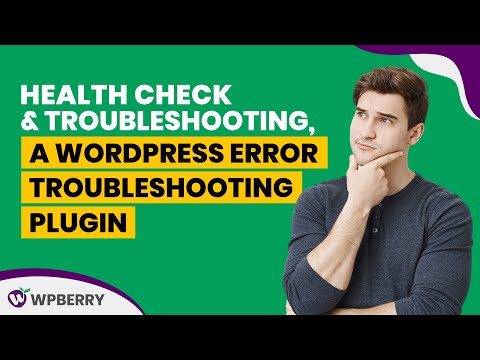 Health Check & Troubleshooting, a WordPress error troubleshooting plugin