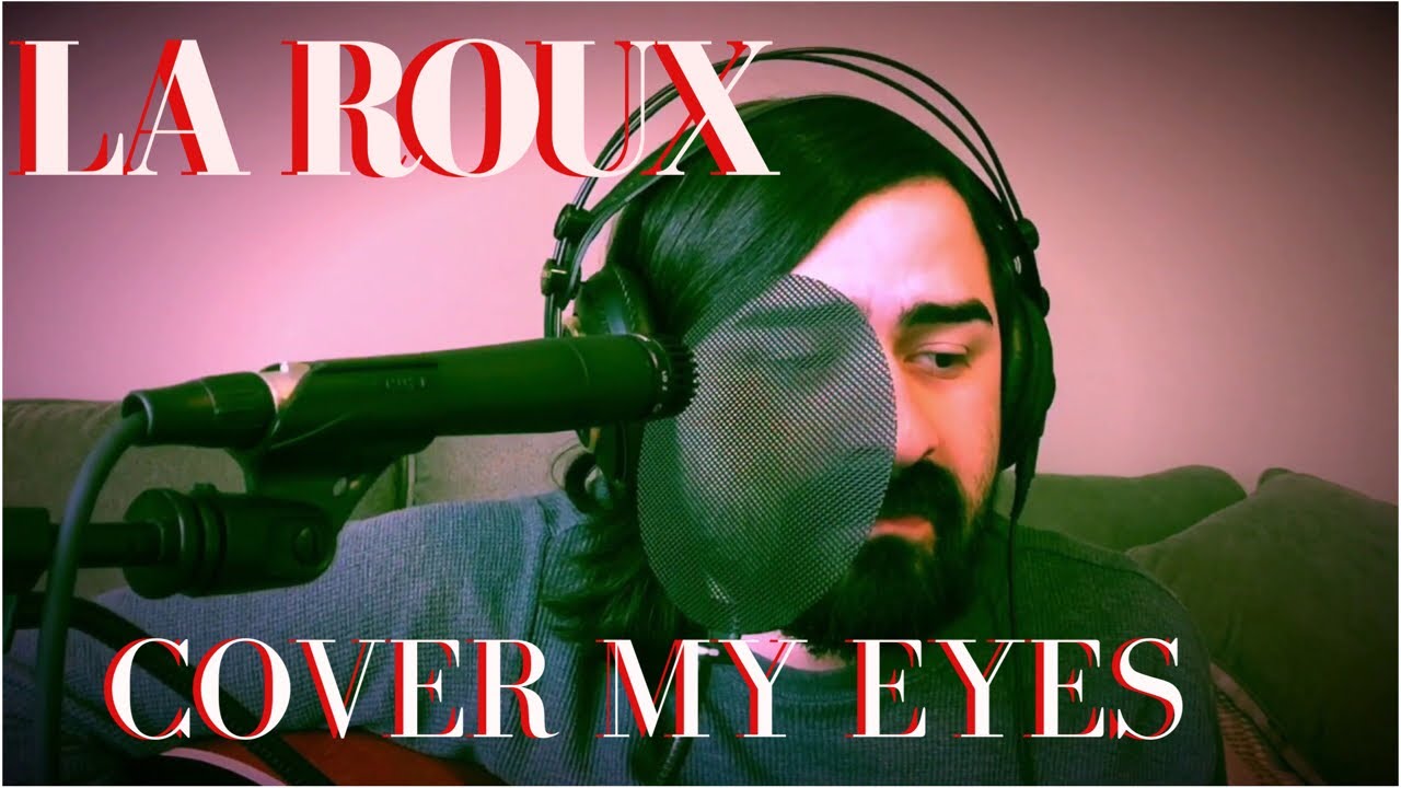 La RouxCover My Eyes (Acoustic Cover) YouTube